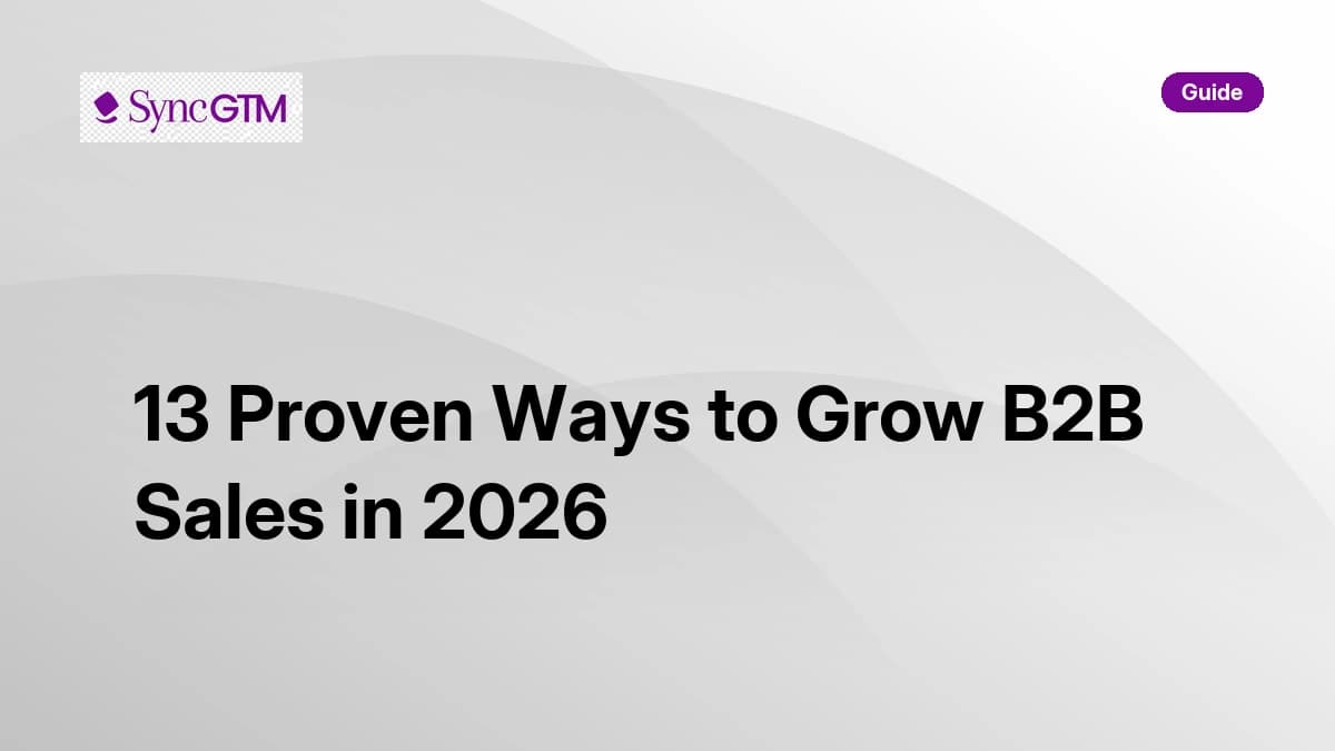 13 proven ways to grow B2B sales in 2026