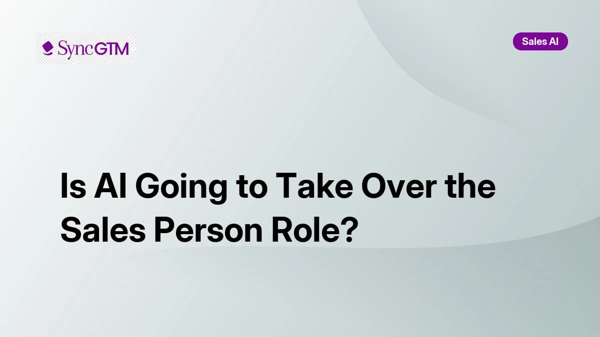 Is AI Going to Take Over the Sales Person Role? (2026 Reality Check)