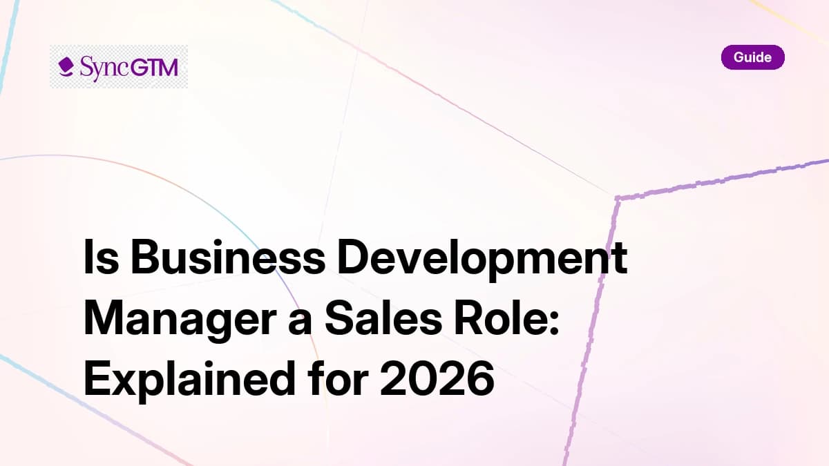 Is business development manager a sales role — 2026 guide explaining BDM responsibilities and how they compare to sales