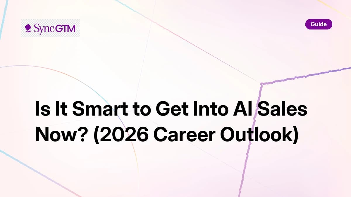 Is It Smart to Get Into AI Sales Now? (2026 Career Outlook)