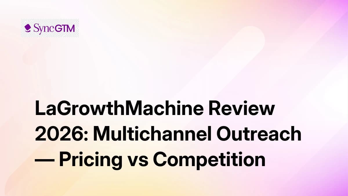 LaGrowthMachine Review 2026 — Multichannel Outreach, LinkedIn, Email, Pricing
