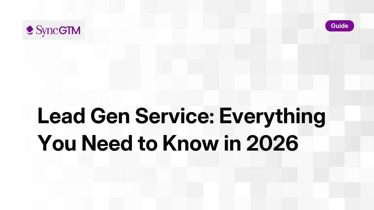 Lead Gen Service: Everything You Need to Know in 2026