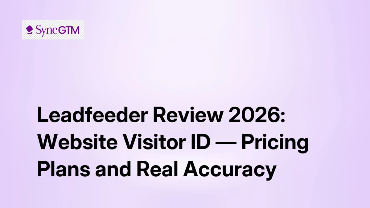 Leadfeeder Review 2026: Website Visitor ID — Pricing Plans and Real Accuracy