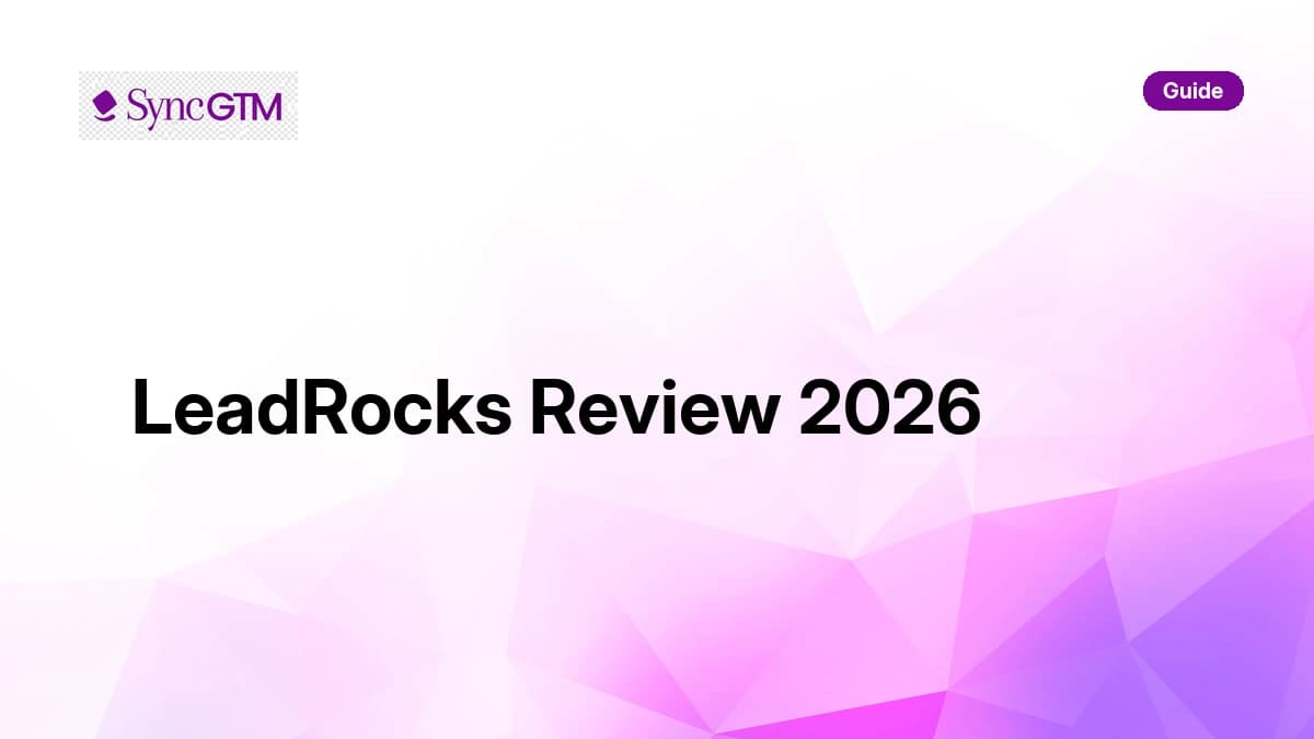 LeadRocks Review 2026 — B2B data coverage, pricing, and SyncGTM comparison