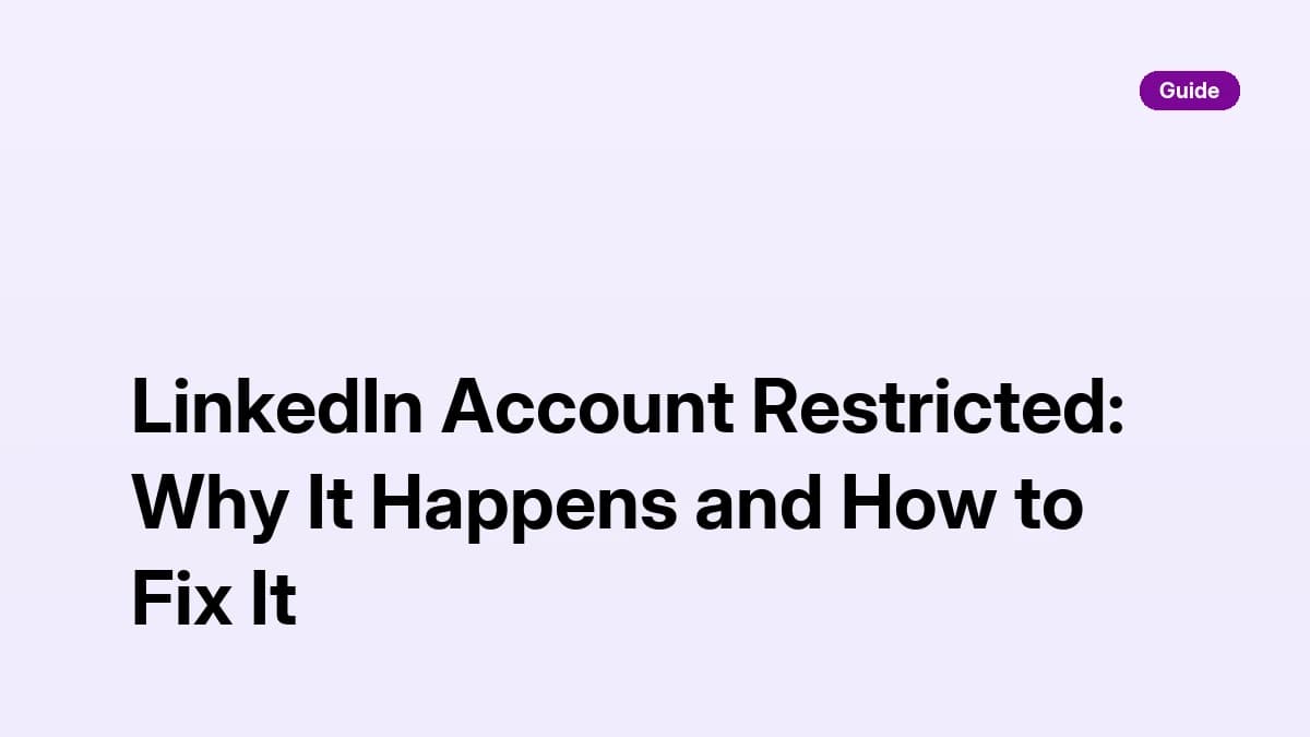 LinkedIn account restricted — guide to causes, recovery steps, and safe outreach limits