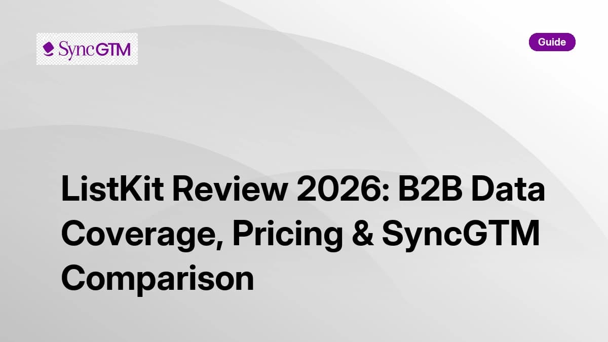 ListKit Review 2026 — B2B data coverage, pricing, and SyncGTM comparison