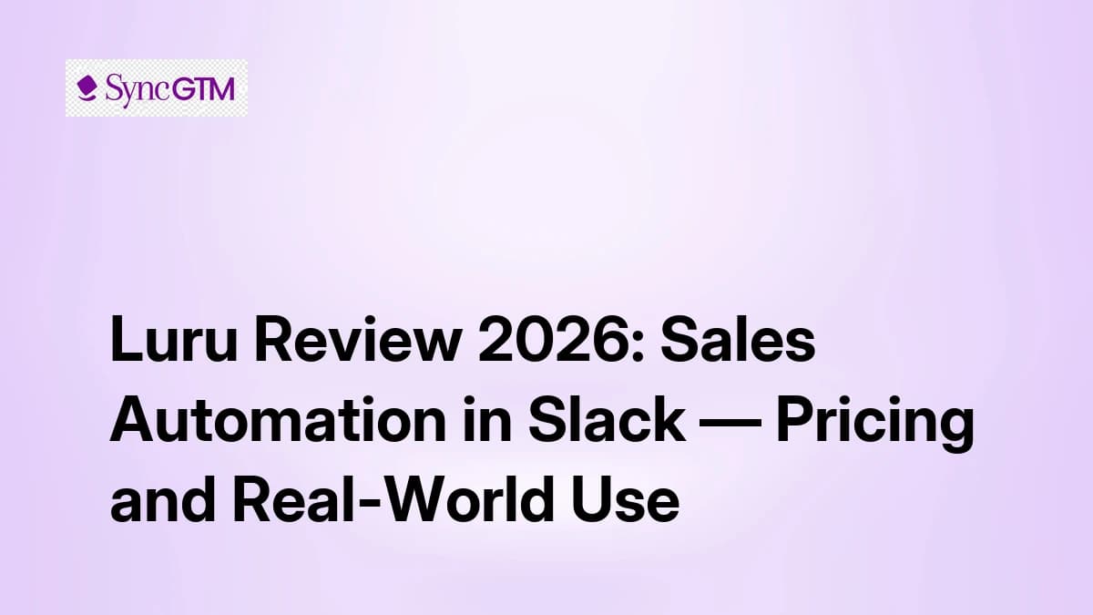 Luru Review 2026 — Sales Automation in Slack, CRM Hygiene, and Pricing