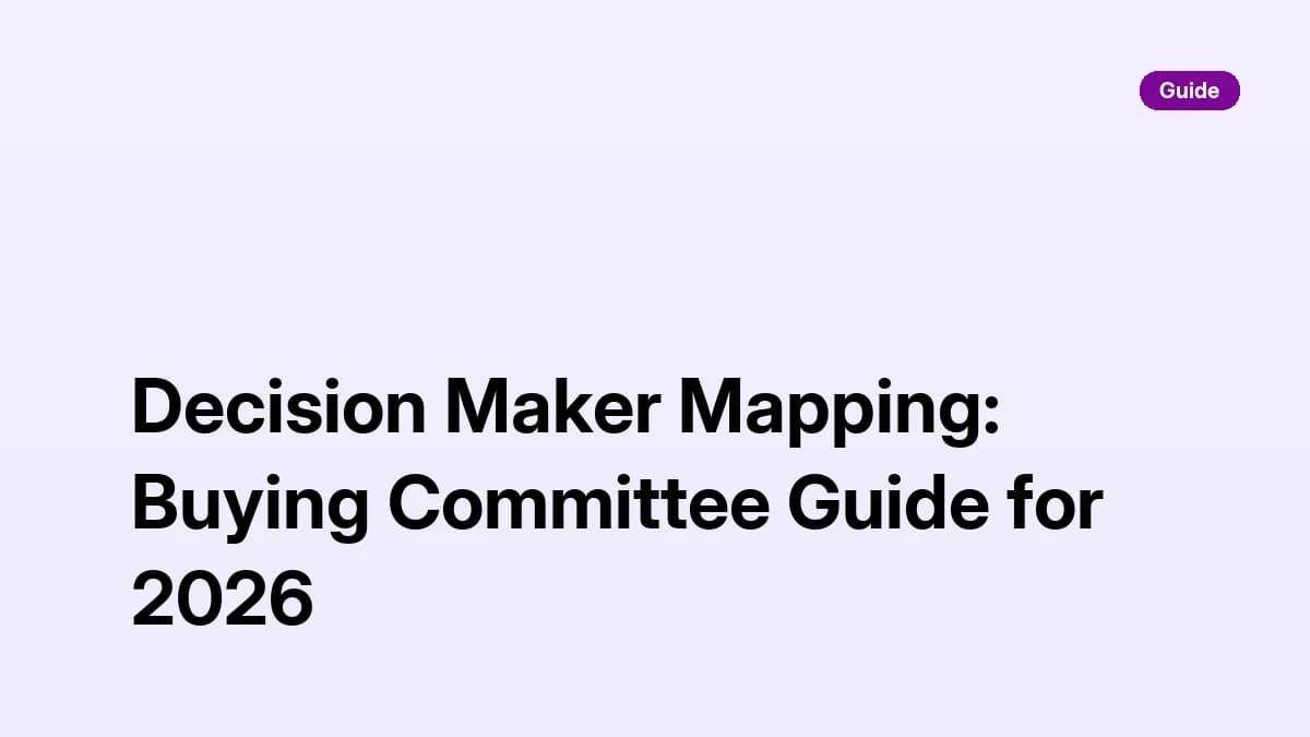Mapping decision makers: a buying committee map showing roles, influence and access paths for a B2B deal
