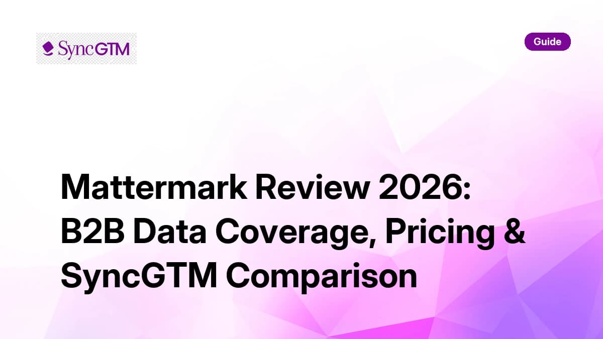 Mattermark Review 2026 — B2B data coverage, pricing, and SyncGTM comparison