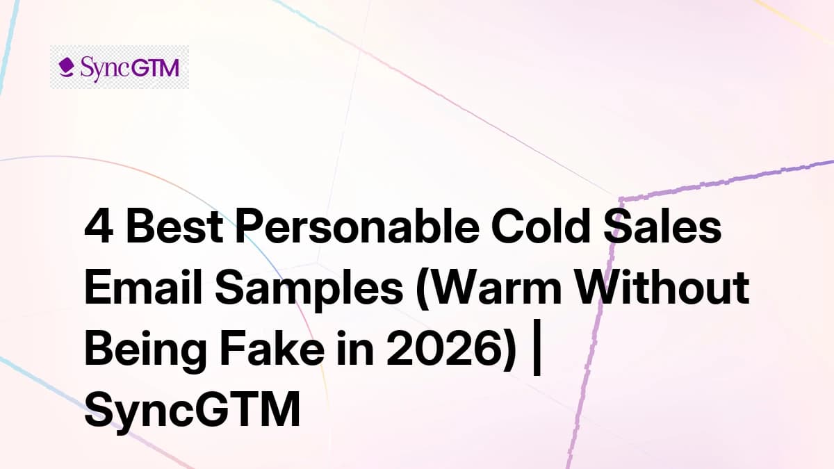 4 best personable cold sales email samples — warm without being fake in 2026