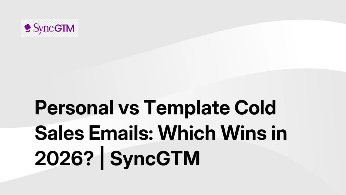 Personal vs template cold sales emails — which wins in 2026