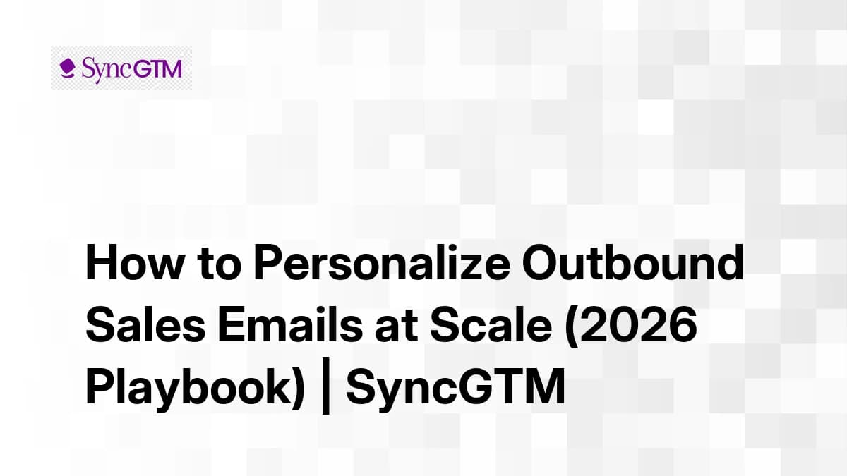 How to personalize outbound sales emails at scale — 2026 playbook