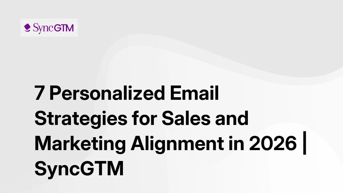 7 personalized email strategies for sales and marketing alignment — 2026