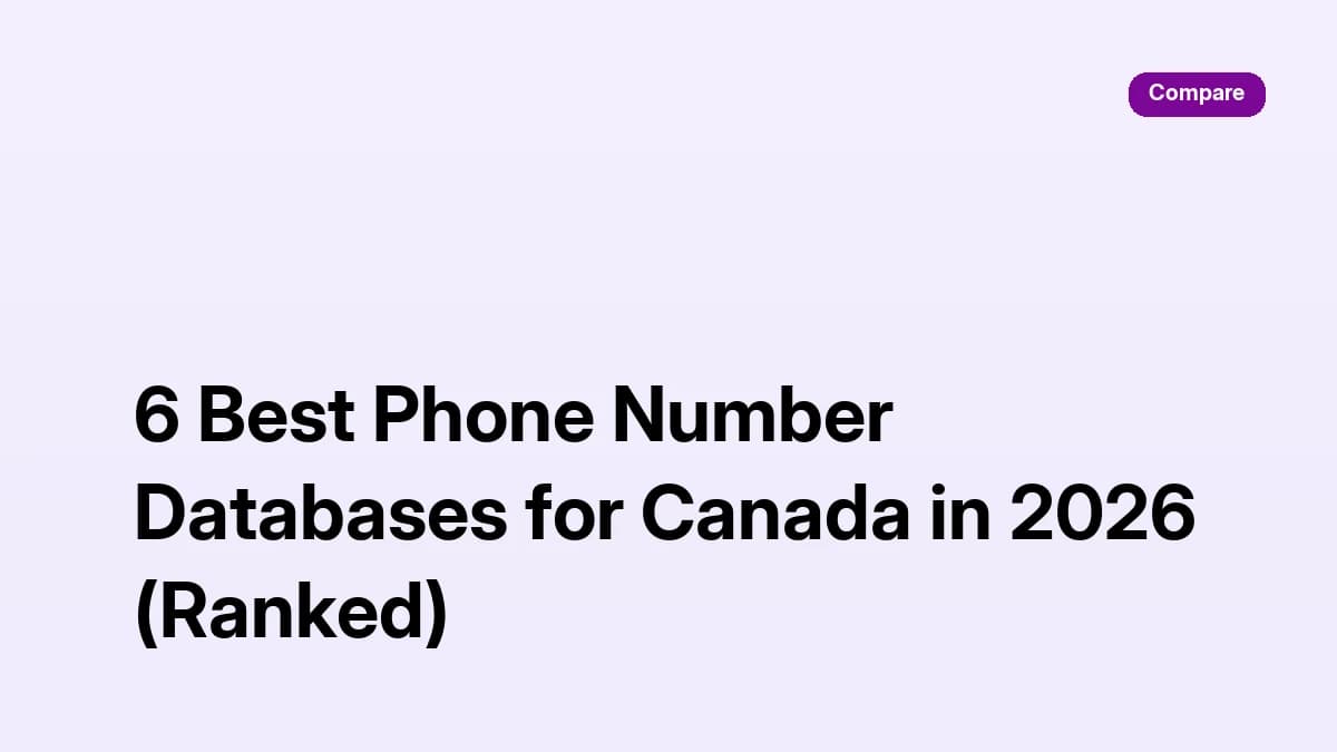Phone number database Canada comparison: six providers reviewed on Canadian mobile coverage, Quebec data and cost per connected number