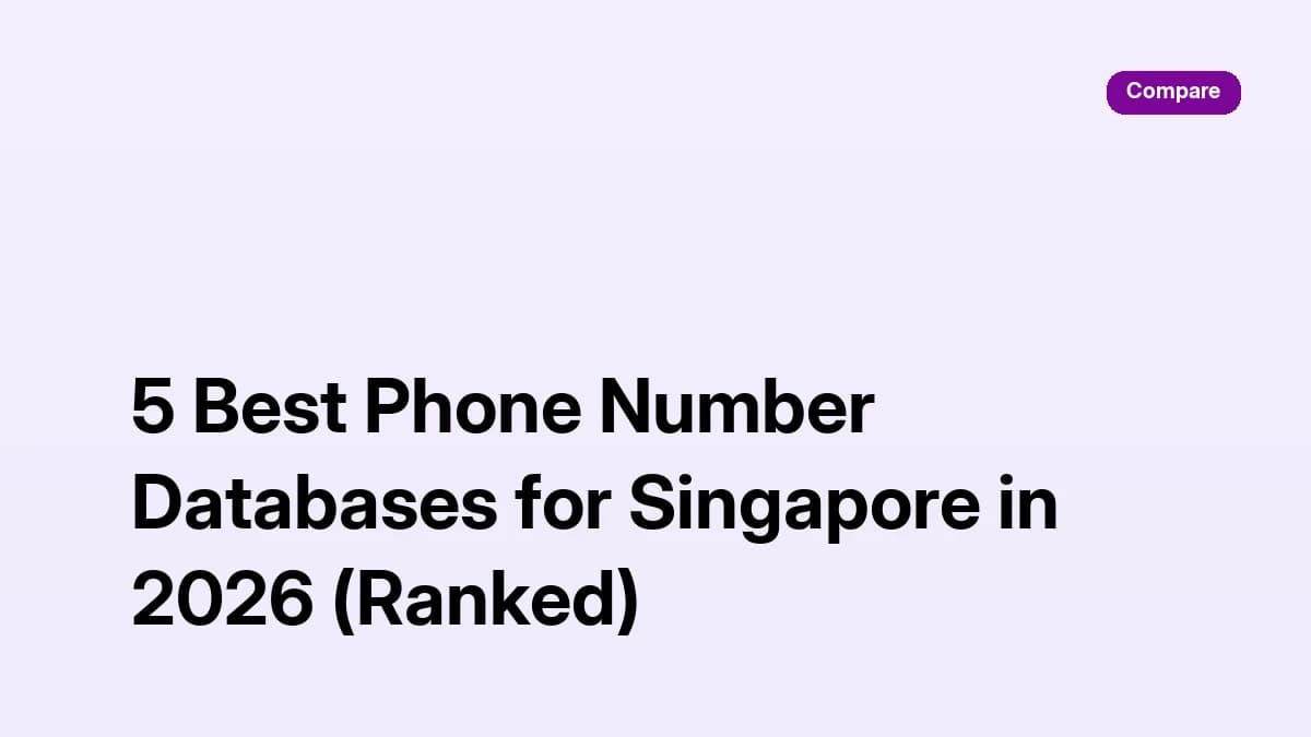 Phone number database Singapore 2026: five B2B phone data tools ranked for +65 mobile coverage and DNC compliance