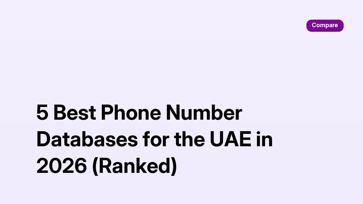 Phone number database UAE 2026: five tools compared for Dubai and Abu Dhabi mobile and WhatsApp contact data