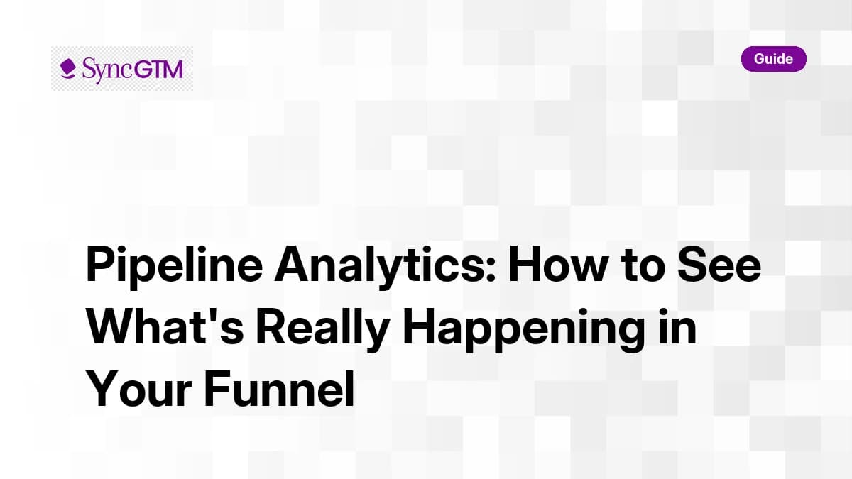 Pipeline Analytics: How to See What's Really Happening in Your Funnel