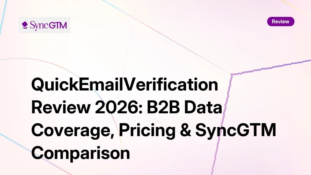 QuickEmailVerification Review 2026 — email verification pricing, accuracy, and SyncGTM comparison