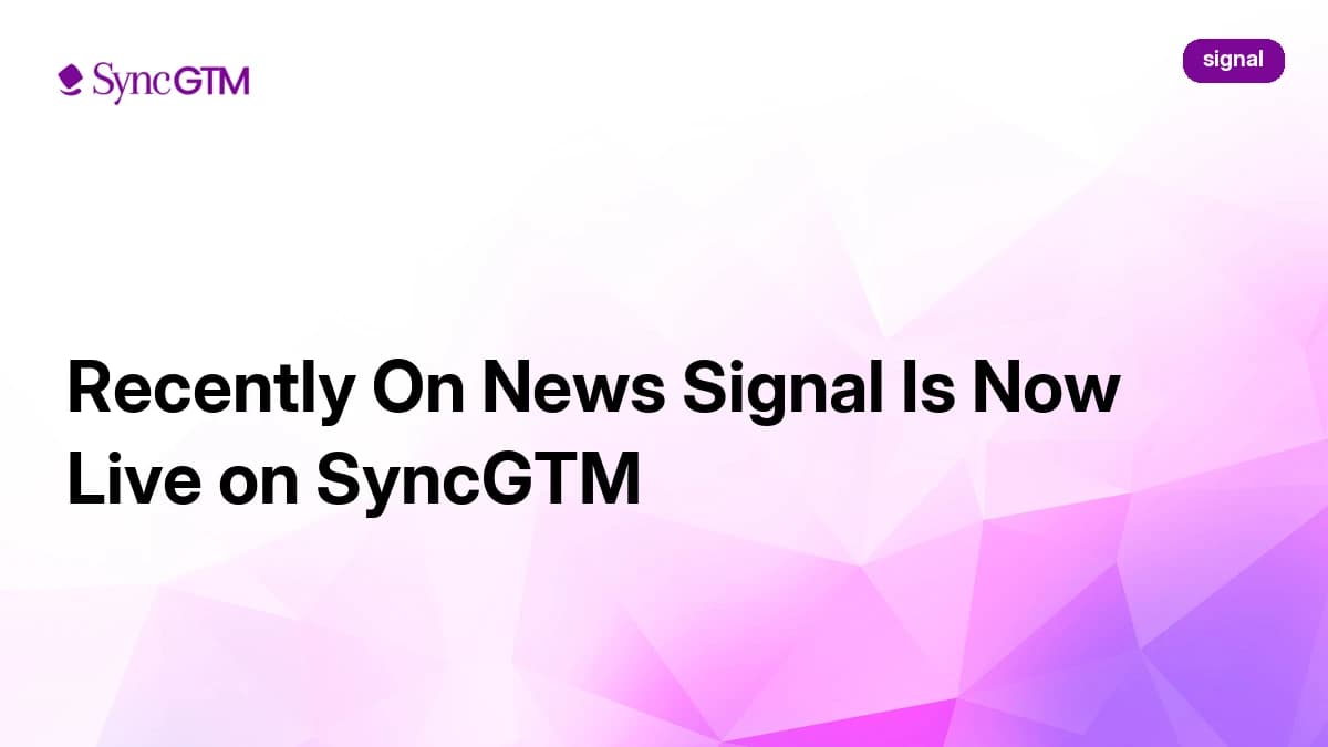 Recently On News Signal Is Now Live on SyncGTM