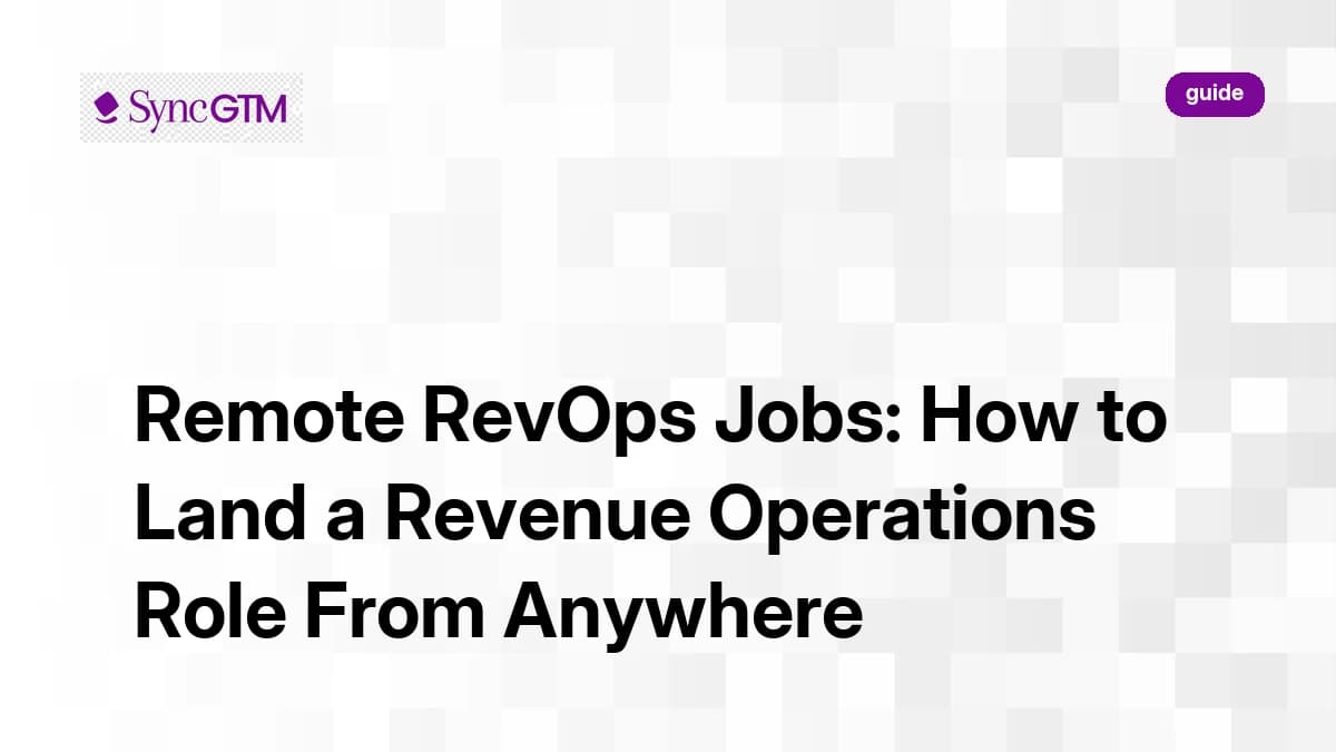 Remote RevOps Jobs: How to Land a Revenue Operations Role From Anywhere
