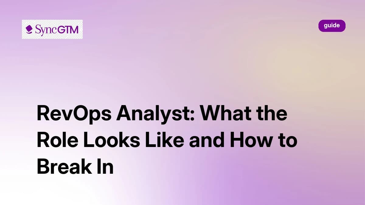 RevOps Analyst: What the Role Looks Like and How to Break In
