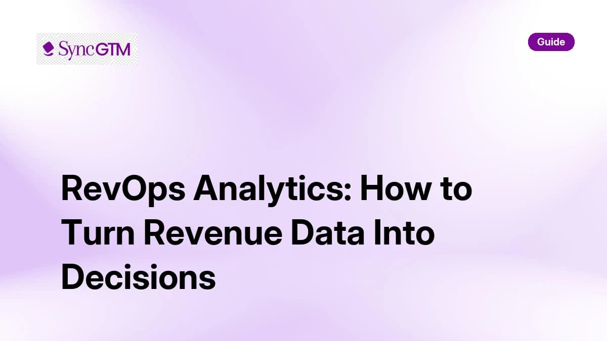 RevOps Analytics: How to Turn Revenue Data Into Decisions
