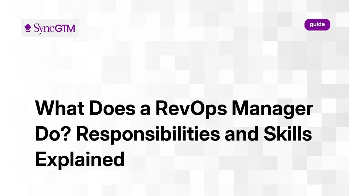 What Does a RevOps Manager Do? Responsibilities and Skills Explained