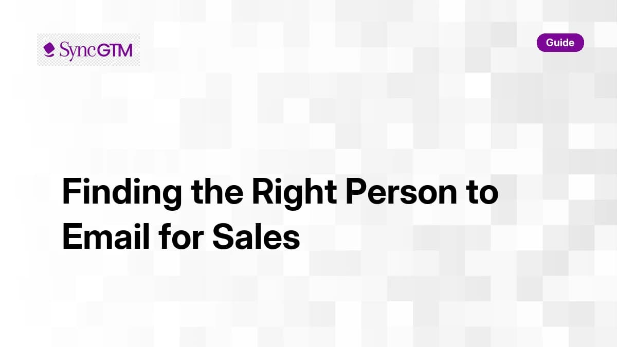 Finding the Right Person to Email for Sales: A 2026 Playbook