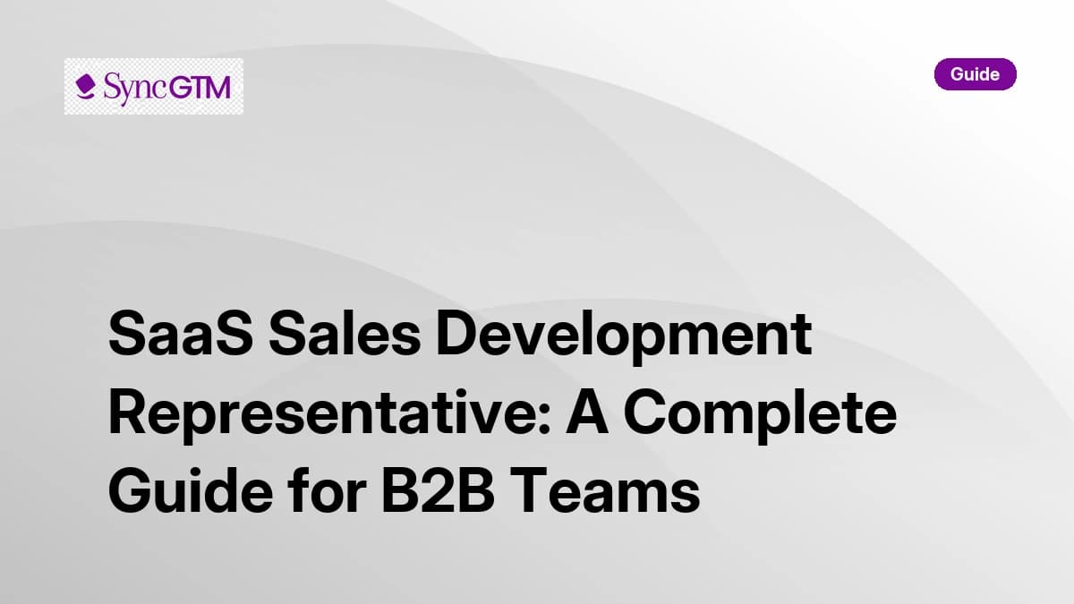 SaaS sales development representative complete guide for B2B teams