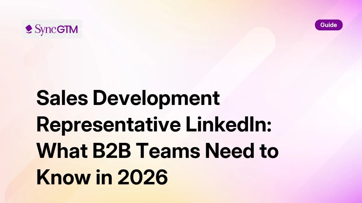 Sales Development Representative LinkedIn: What B2B Teams Need to Know in 2026