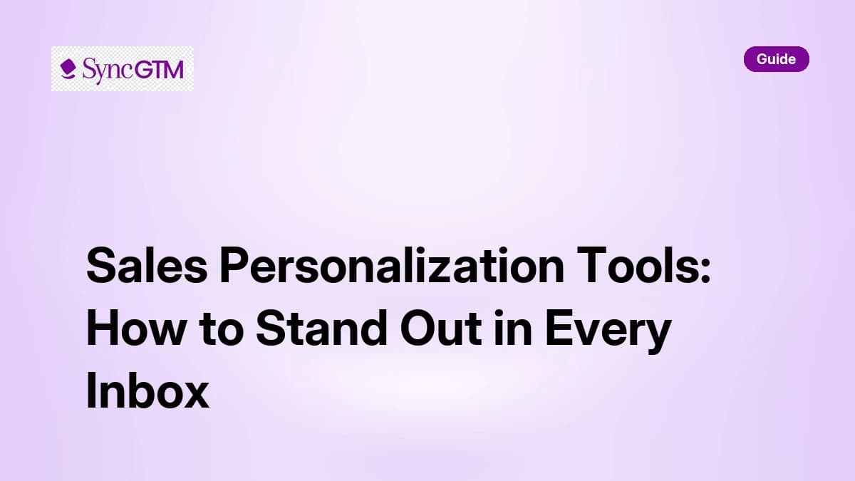 Sales Personalization Tools: How to Stand Out in Every Inbox