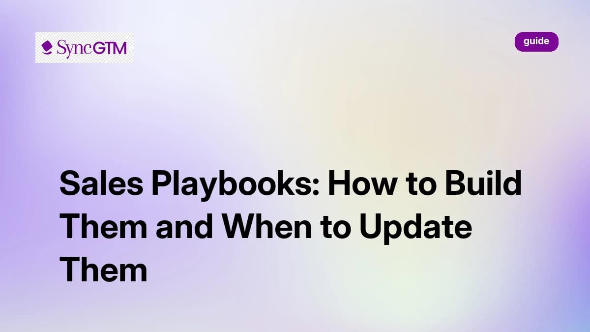 Sales Playbooks: How to Build Them and When to Update Them