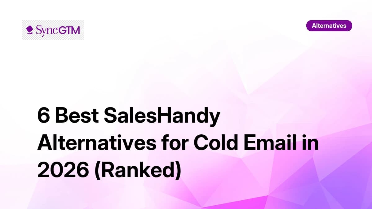 6 Best SalesHandy Alternatives for Cold Email in 2026 (Ranked)