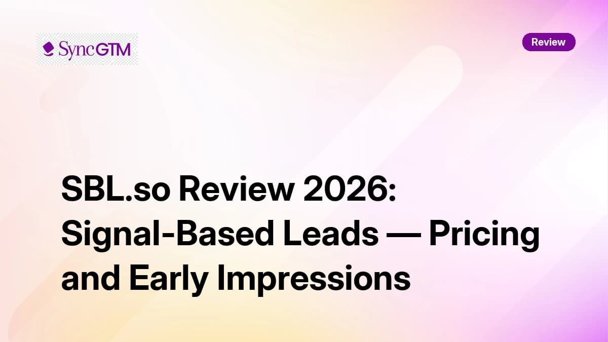 SBL.so Review 2026 — Signal-Based Leads, Pricing, and Honest Verdict