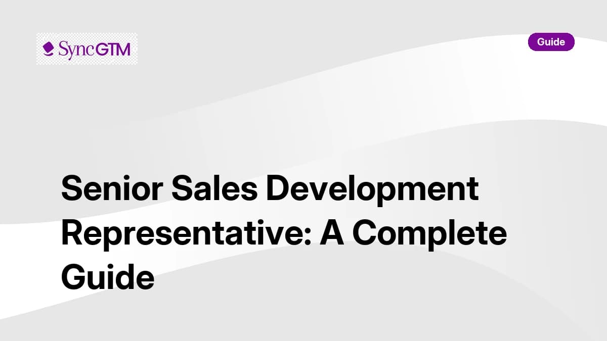 Senior sales development representative complete guide for B2B teams