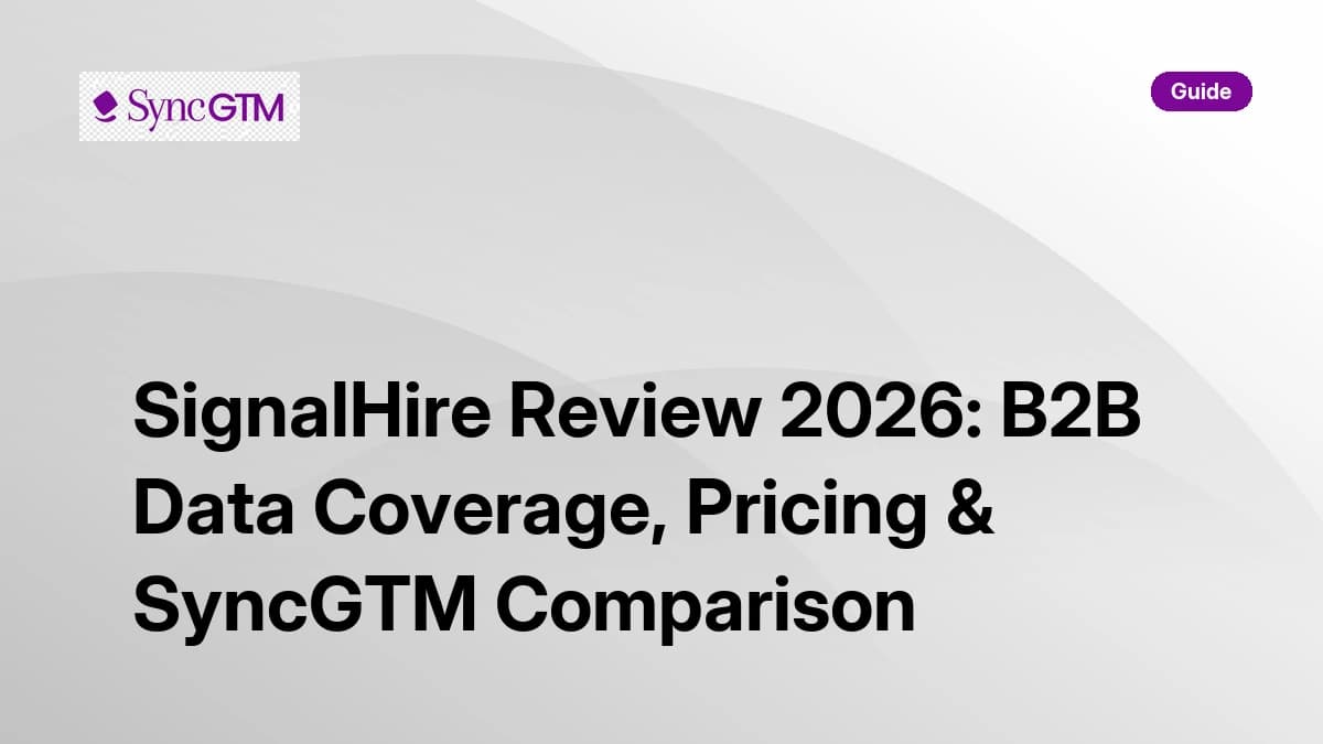 SignalHire Review 2026 — data coverage, pricing, and SyncGTM comparison