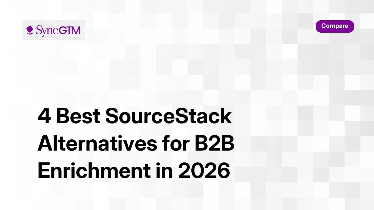 4 best SourceStack alternatives for B2B enrichment in 2026 — ranked comparison