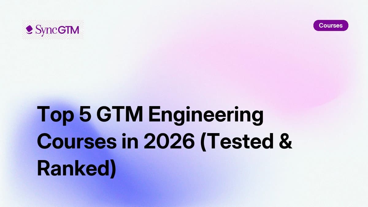 Top 5 GTM Engineering Courses in 2026 (Tested & Ranked)