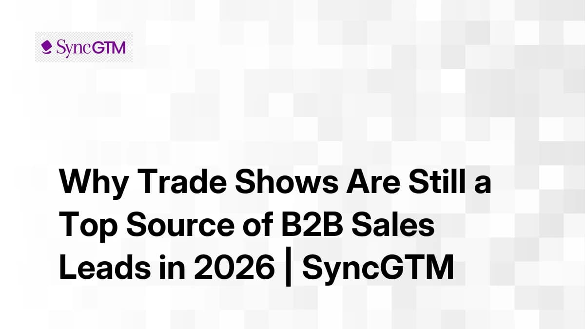 Why Trade Shows Are Still a Top Source of B2B Sales Leads in 2026