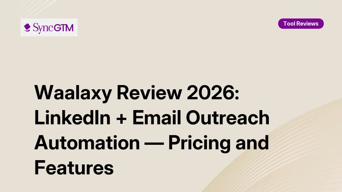 Waalaxy Review 2026 — LinkedIn and Email Automation