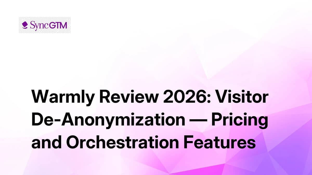 Warmly Review 2026 — Visitor De-Anonymization, Orchestration, and Pricing
