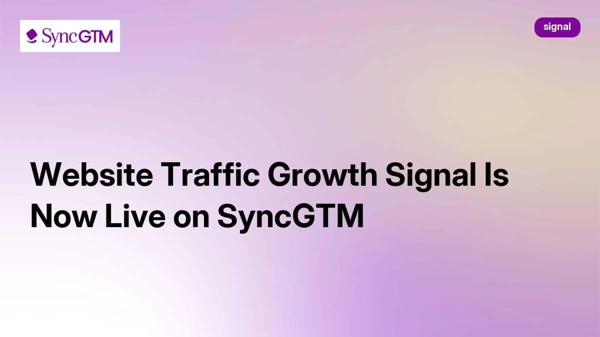 Website Traffic Growth Signal Is Now Live on SyncGTM