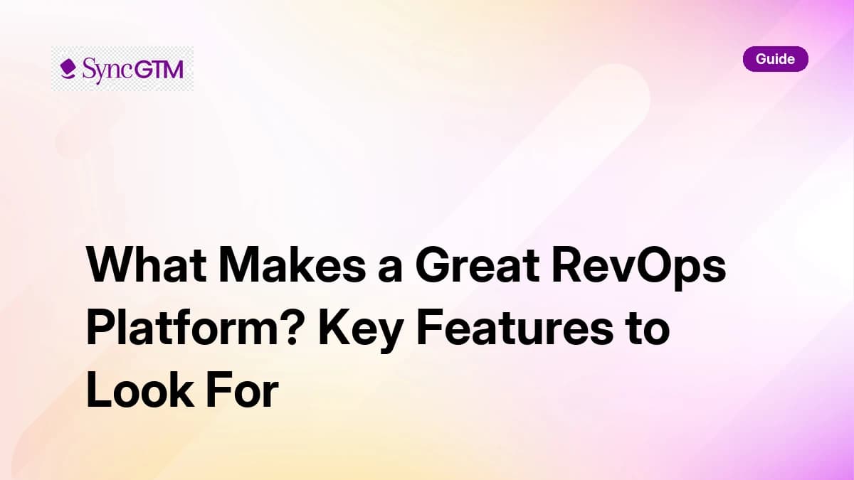What Makes a Great RevOps Platform? Key Features to Look For