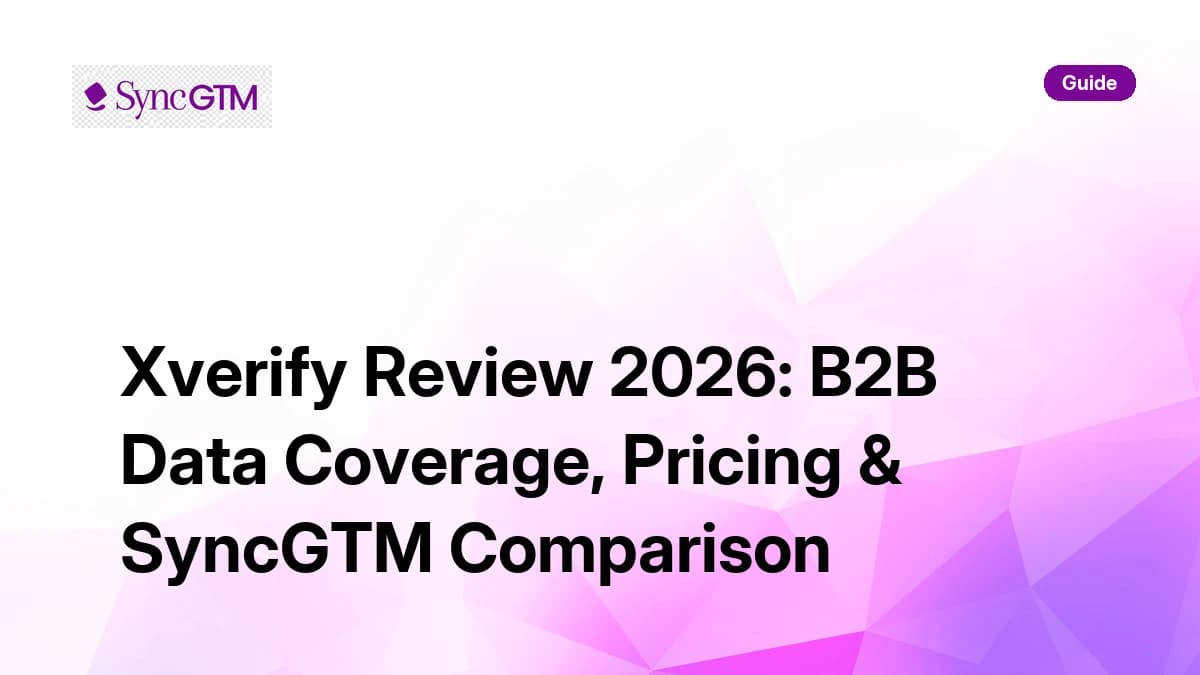 Xverify Review 2026 — email verification pricing, accuracy, and SyncGTM comparison