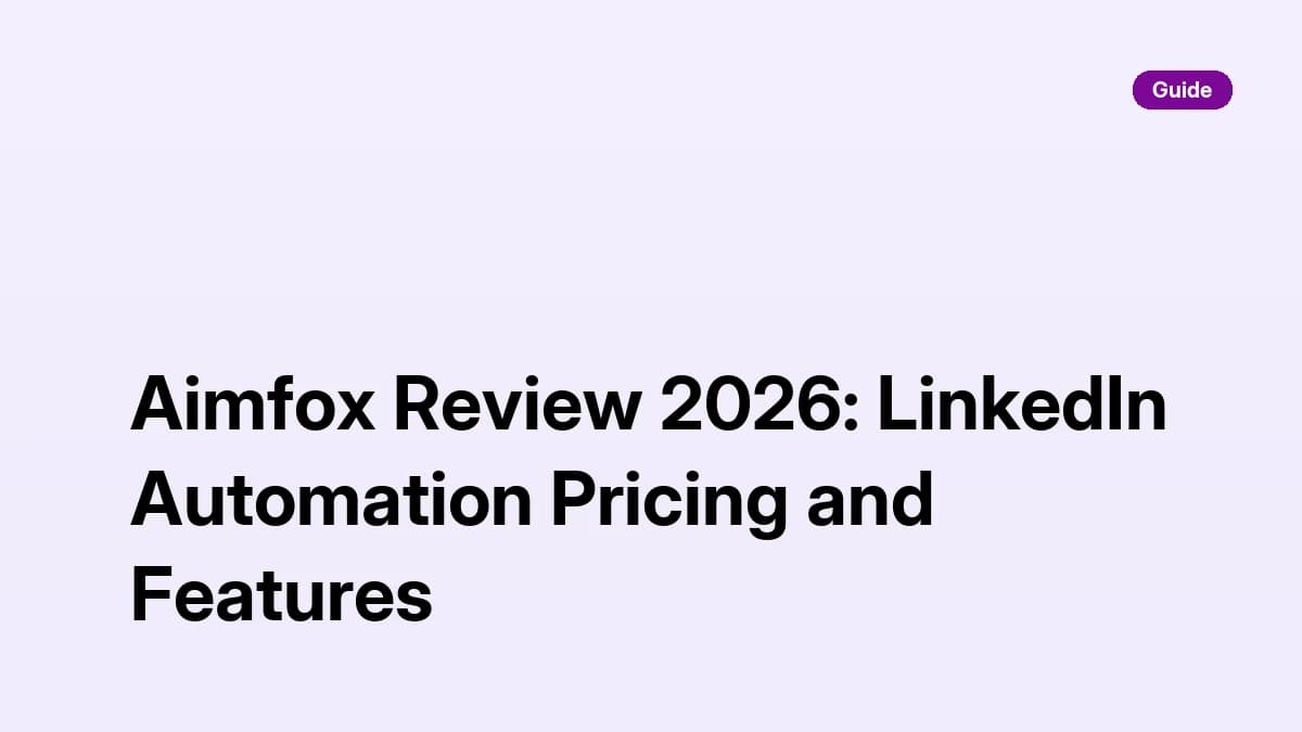 Aimfox Review 2026: LinkedIn Automation Pricing and Features