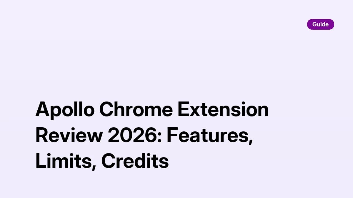 Apollo Chrome Extension Review 2026: Features, Limits, Credits