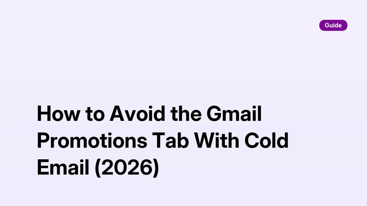 How to avoid the Gmail Promotions tab with cold email — fixes and a quick inbox test