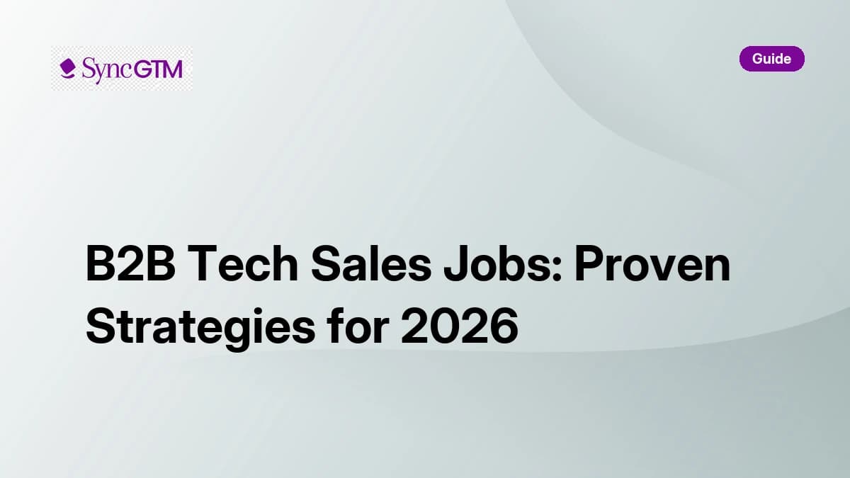 B2B tech sales jobs — roles, salaries, and strategies for 2026