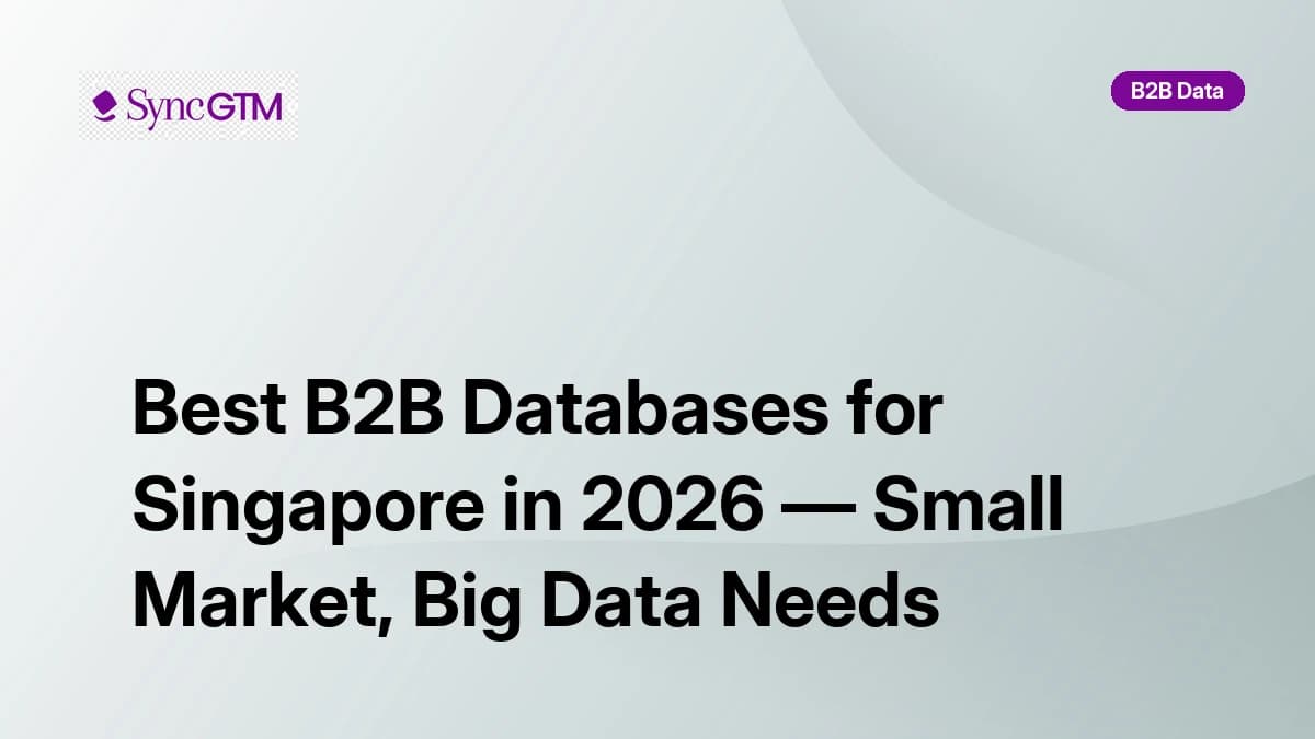 Best B2B databases for Singapore in 2026 — ranked by coverage and accuracy