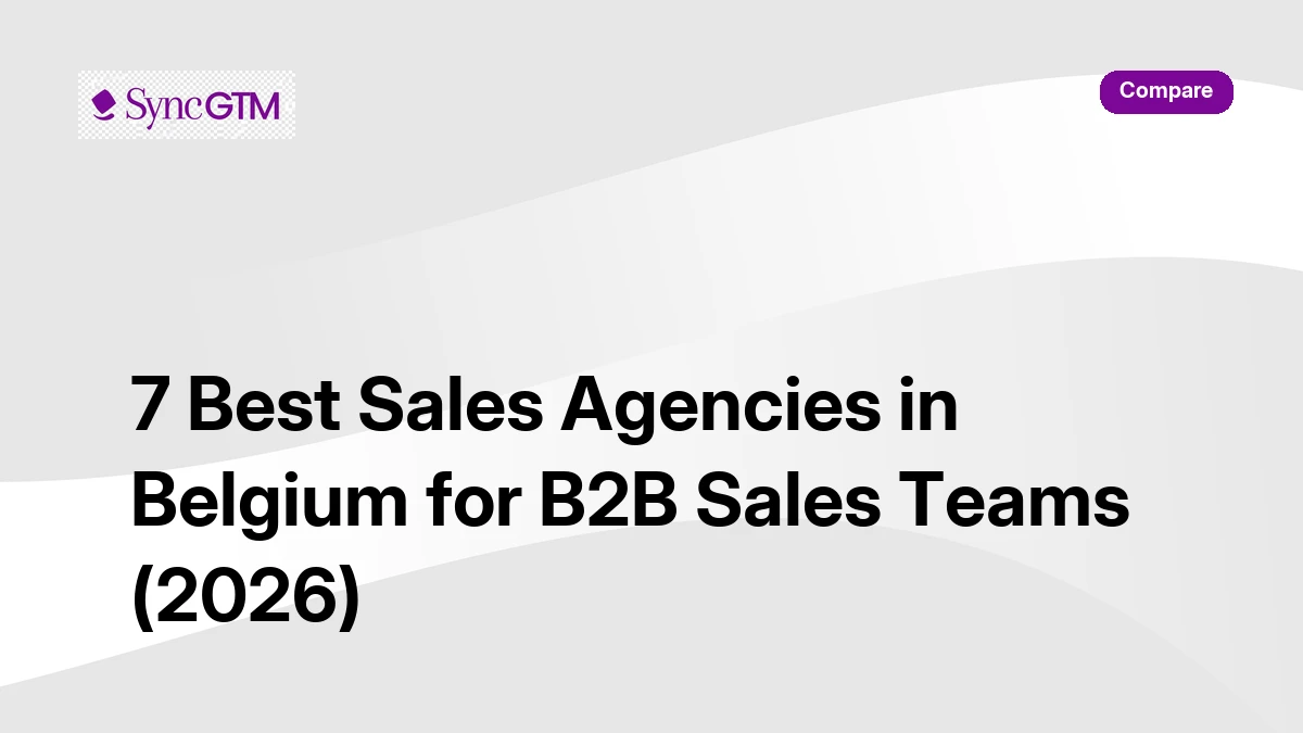 7 best sales agencies in Belgium for B2B teams in 2026